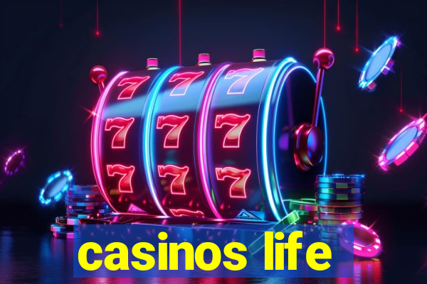 casinos life