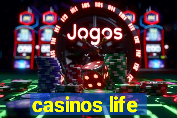 casinos life