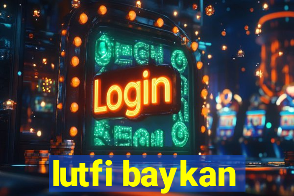 lutfi baykan