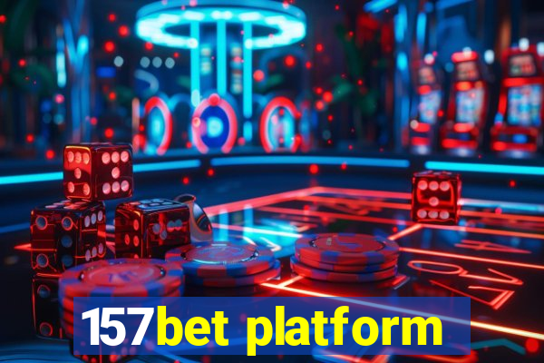 157bet platform