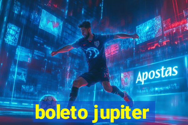 boleto jupiter