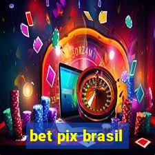 bet pix brasil