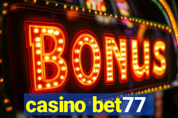 casino bet77