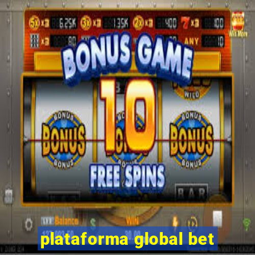 plataforma global bet