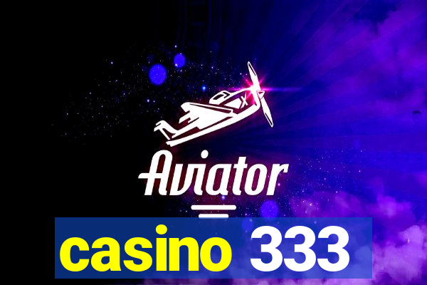 casino 333