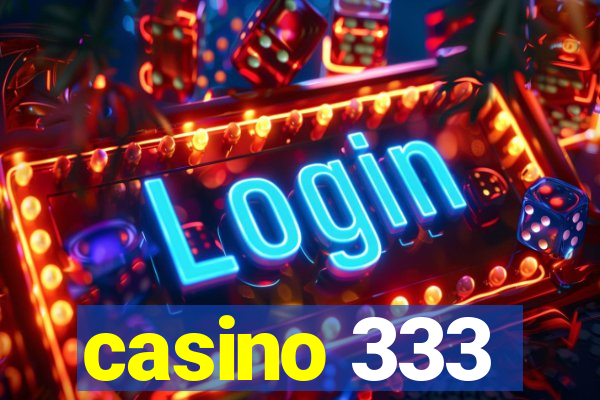 casino 333