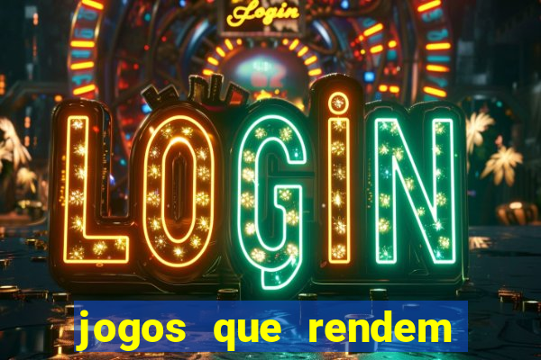 jogos que rendem dinheiro de verdade