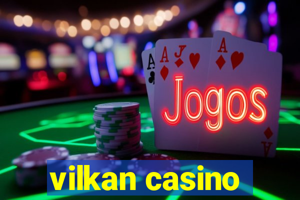 vilkan casino