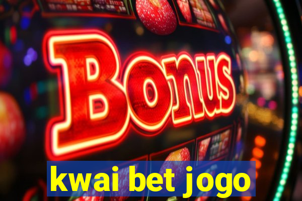 kwai bet jogo