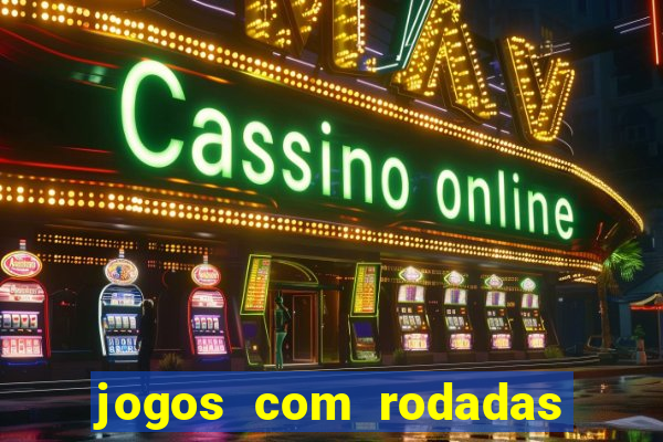 jogos com rodadas grátis no cadastro