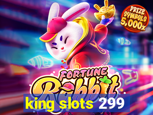 king slots 299