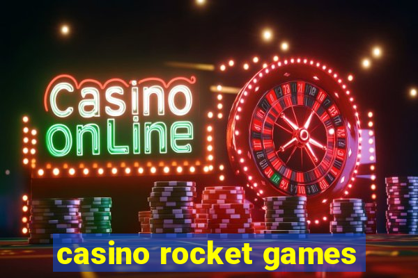 casino rocket games