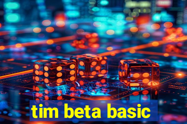 tim beta basic