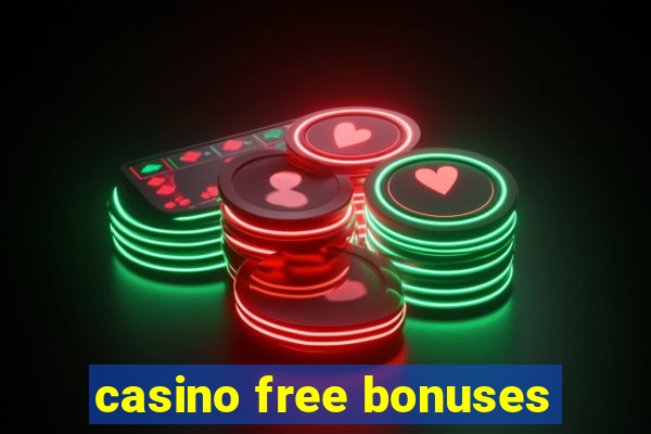 casino free bonuses