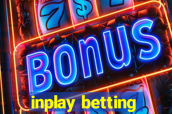 inplay betting