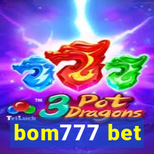 bom777 bet