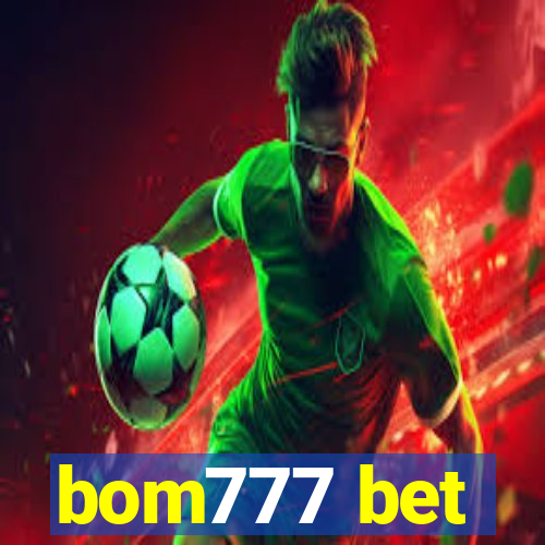 bom777 bet