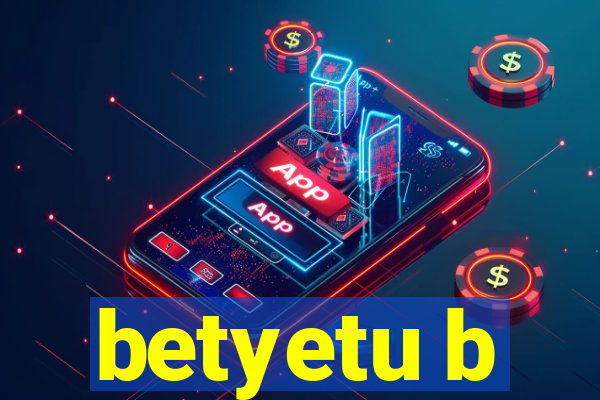 betyetu b