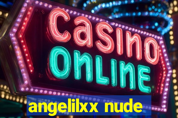 angelilxx nude