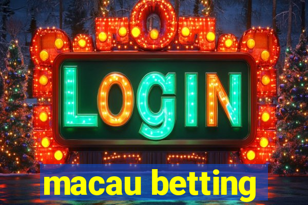 macau betting