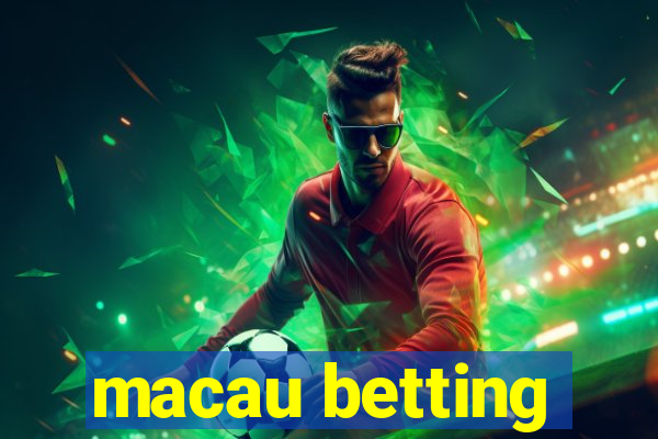 macau betting