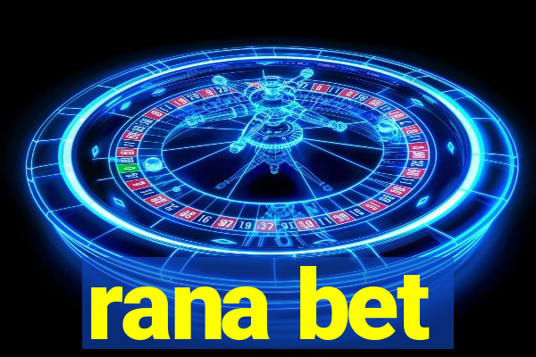 rana bet