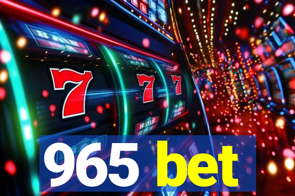 965 bet