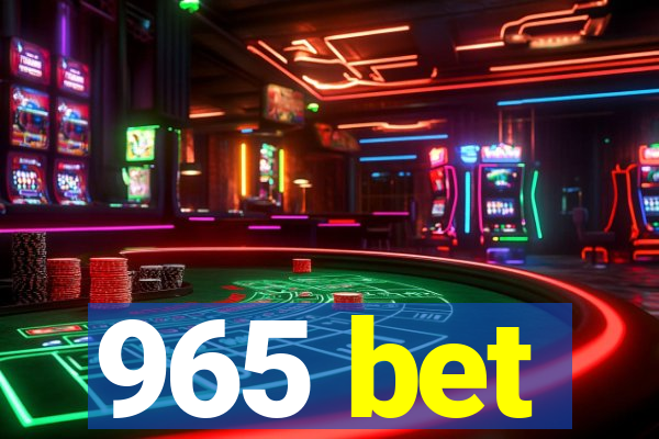 965 bet