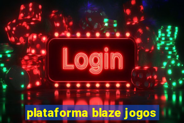 plataforma blaze jogos