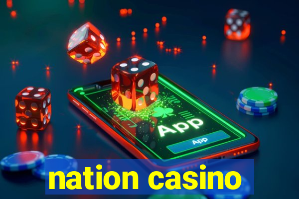 nation casino