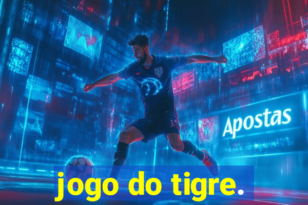 jogo do tigre.