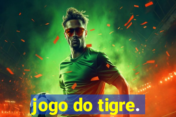 jogo do tigre.