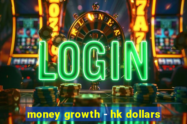 money growth - hk dollars