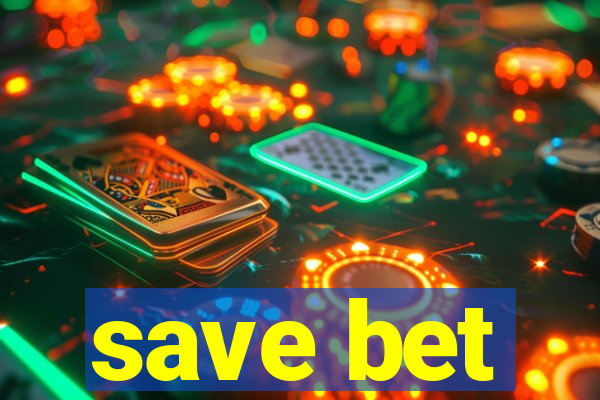 save bet