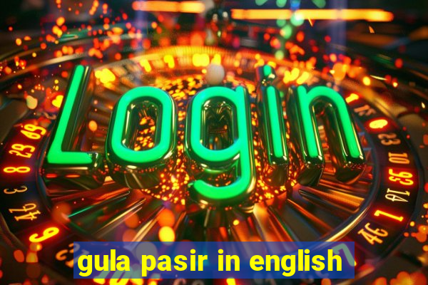 gula pasir in english