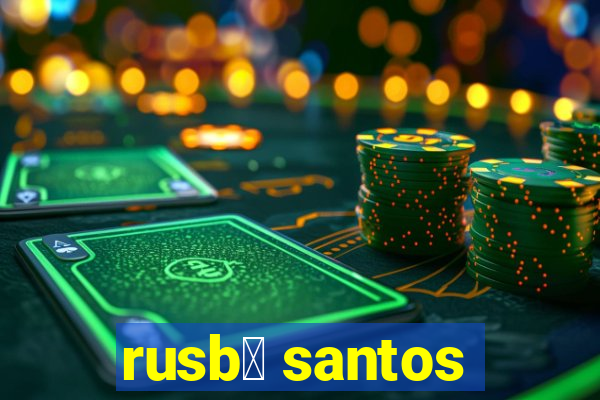 rusb茅 santos