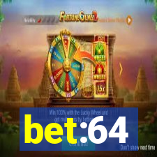 bet:64