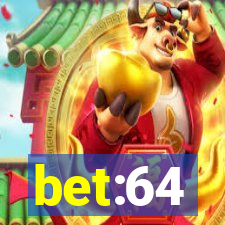 bet:64