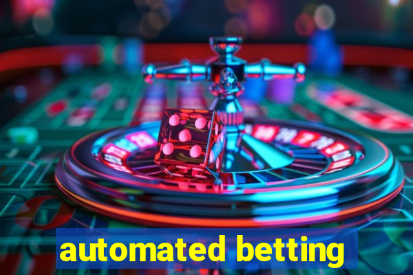 automated betting