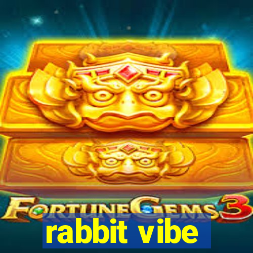 rabbit vibe