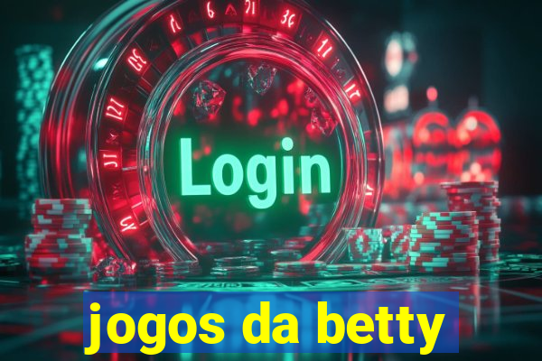 jogos da betty