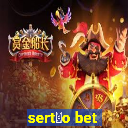 sert茫o bet