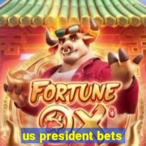 us president bets