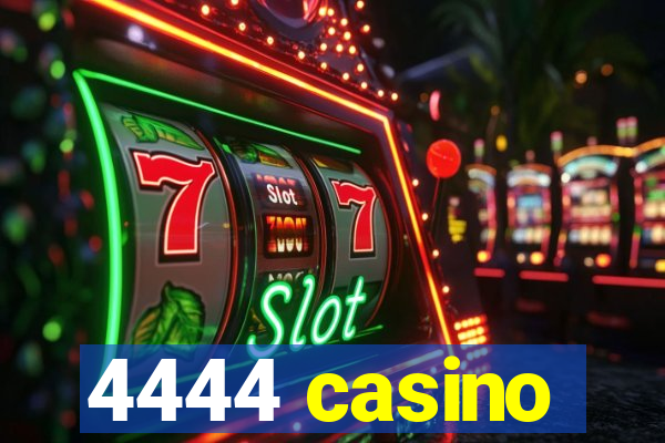 4444 casino