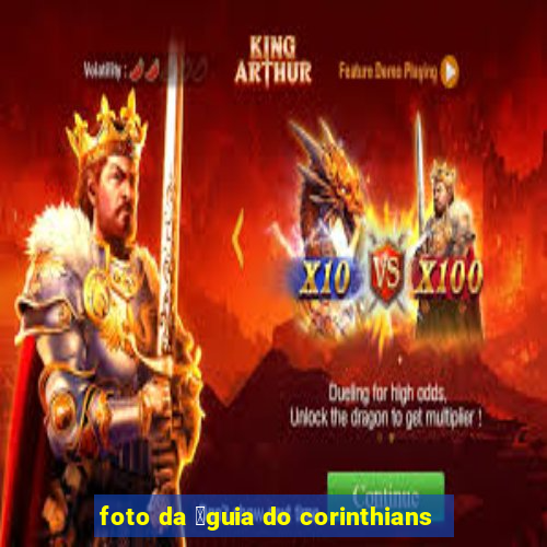 foto da 谩guia do corinthians