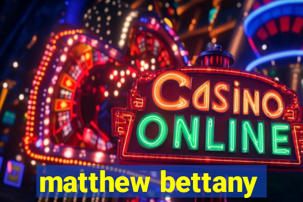 matthew bettany