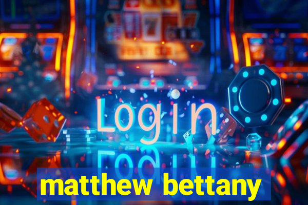 matthew bettany