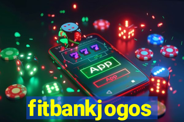 fitbankjogos