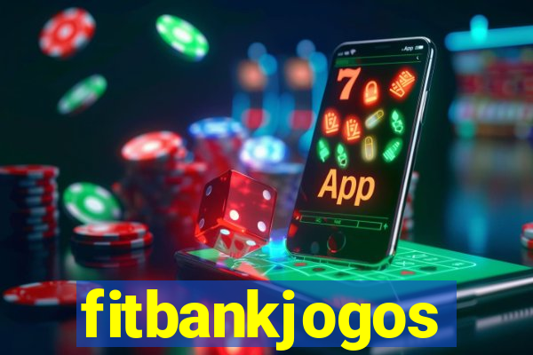 fitbankjogos