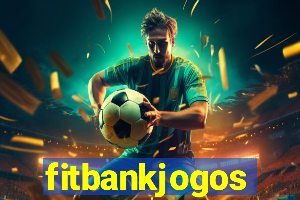 fitbankjogos